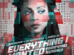 Mariechan - everything i wanted ft. DJ Maphorisa & Kabza De Small